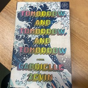 Tomorrow Tomorrow Tomorrow by Gabrielle Zevin